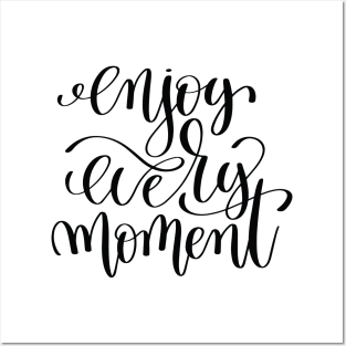 Enjoy Every Moment Inspirational Quotes Posters and Art